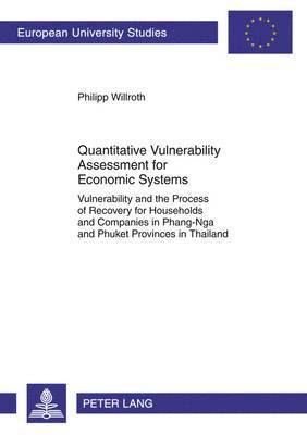 Quantitative Vulnerability Assessment for Economic Systems 1