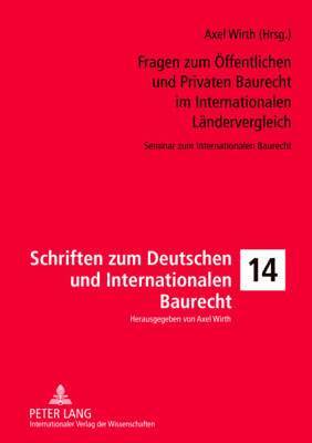 bokomslag Fragen Zum Oeffentlichen Und Privaten Baurecht Im Internationalen Laendervergleich