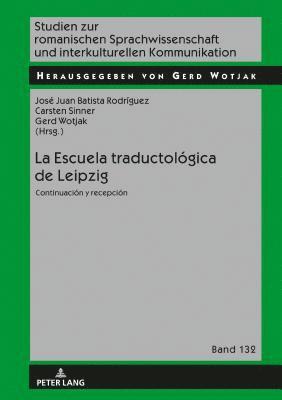 Gerd Wotjak, José Juan Batista, Carsten Sinner, Gerd Wotjak - Escuela traductológica de Leipzig, Inbunden