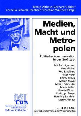 Cornelia Schmalz-Jacobsen, Gerhard Göhler, Marco Althaus - Medien, Macht Und Metropolen, Häftad