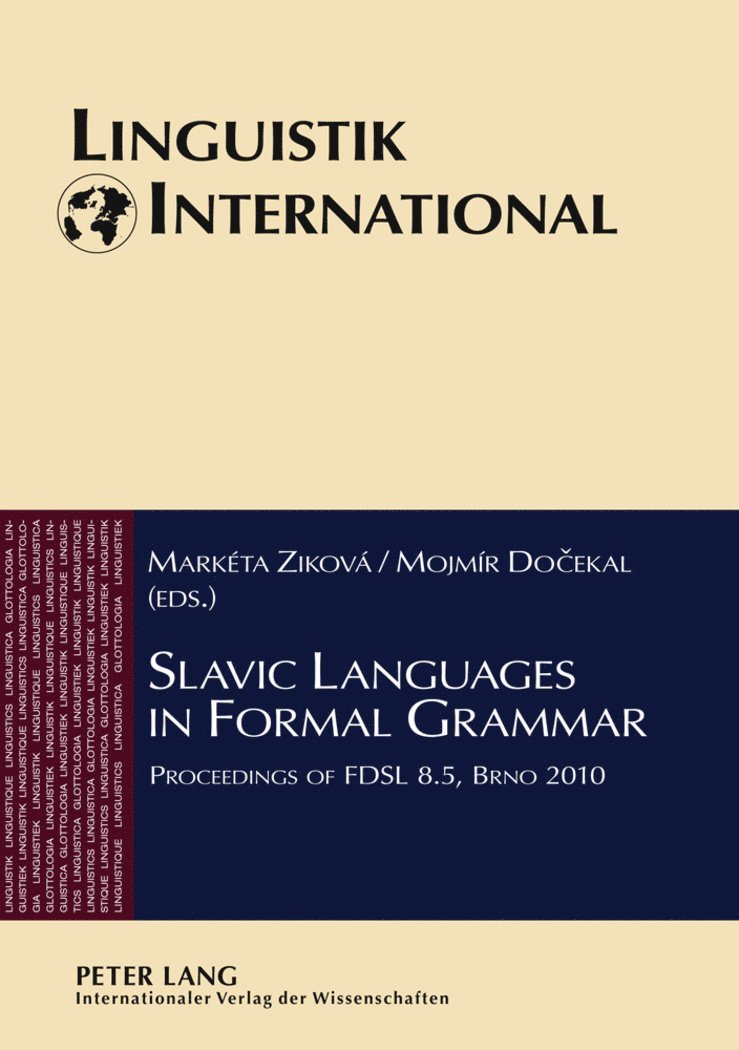 Markéta Ziková, Mojmír Docekal, Marketa Zikova, Mojmir Docekal, Lew Zybatow - Slavic Languages in Formal Grammar, Inbunden