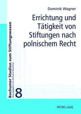 Dominik Wagner, Fundare E V - Errichtung Und Taetigkeit Von Stiftungen Nach Polnischem Recht, Inbunden
