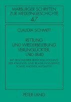 Claudia Schmitt, Irmgard Müller, Armin Geus - Rettung Und Wiederbelebung Verunglueckter, 1740-1840, Inbunden
