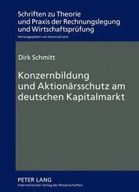 bokomslag Konzernbildung Und Aktionaersschutz Am Deutschen Kapitalmarkt
