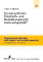 bokomslag Ist Das Geltende Friedhofs- Und Bestattungsrecht Noch Zeitgemae?