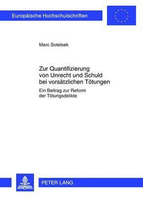 Zur Quantifizierung Von Unrecht Und Schuld Bei Vorsaetzlichen Toetungen 1