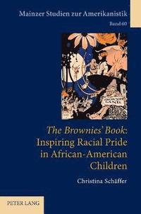 bokomslag The Brownies Book: Inspiring Racial Pride in African-American Children