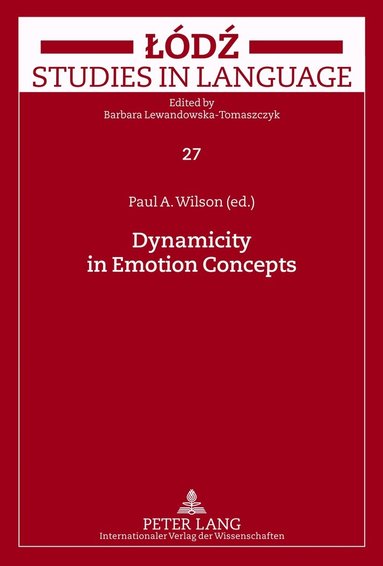 Paul Wilson - Dynamicity in Emotion Concepts, Inbunden
