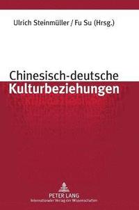 bokomslag Chinesisch-deutsche Kulturbeziehungen