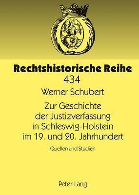 bokomslag Zur Geschichte Der Justizverfassung in Schleswig-Holstein Im 19. Und 20. Jahrhundert