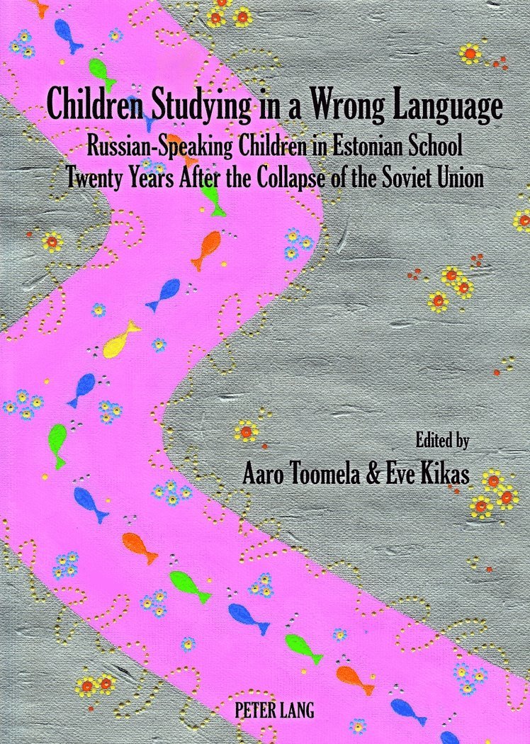 Aaro Toomela, Eve Kikas - Children Studying in a Wrong Language, Inbunden