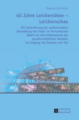 bokomslag 40 Jahre Leichenshow  Leichenschau