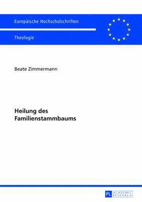 bokomslag Heilung Des Familienstammbaums