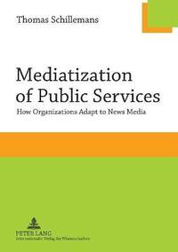 bokomslag Mediatization of Public Services