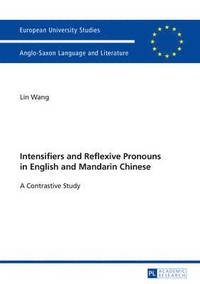 bokomslag Intensifiers and Reflexive Pronouns in English and Mandarin Chinese