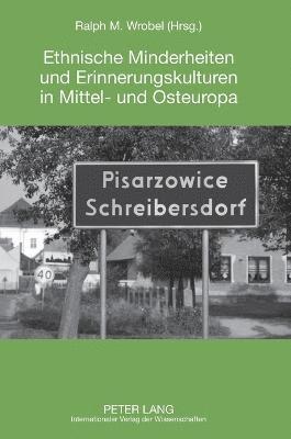 bokomslag Ethnische Minderheiten und Erinnerungskulturen in Mittel- und Osteuropa