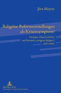 bokomslag Religioese Reformvorstellungen als Krisensymptom?