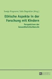 bokomslag Ethische Aspekte in der Forschung mit Kindern