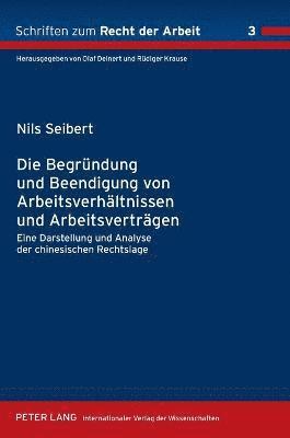 Die Begruendung und Beendigung von Arbeitsverhaeltnissen und Arbeitsvertraegen 1