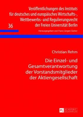 Einzel- Und Gesamtverantwortung Der Vorstandsmitglieder Der Aktiengesellschaft