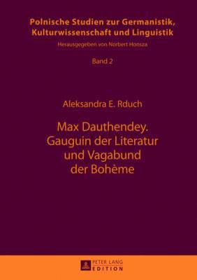 Max Dauthendey- Gauguin Der Literatur Und Vagabund Der Bohme 1