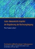 bokomslag Sozio-Oekonomische Aspekte Der Regulierung Der Rechnungslegung