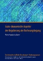 Sozio-Oekonomische Aspekte Der Regulierung Der Rechnungslegung