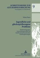 Tobias Hayer, Tilman Becker - Jugendliche Und Gluecksspielbezogene Probleme, Inbunden