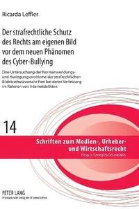 bokomslag Der strafrechtliche Schutz des Rechts am eigenen Bild vor dem neuen Phaenomen des Cyber-Bullying