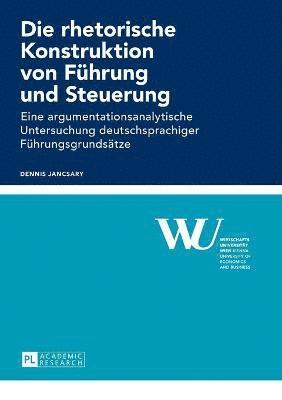 bokomslag Die rhetorische Konstruktion von Fuehrung und Steuerung