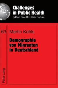 bokomslag Demographie von Migranten in Deutschland