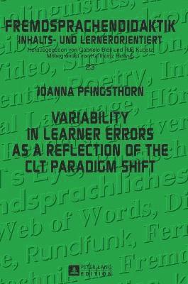 bokomslag Variability in Learner Errors as a Reflection of the CLT Paradigm Shift