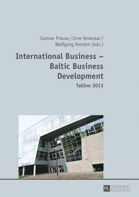 bokomslag International Business - Baltic Business Development- Tallinn 2013