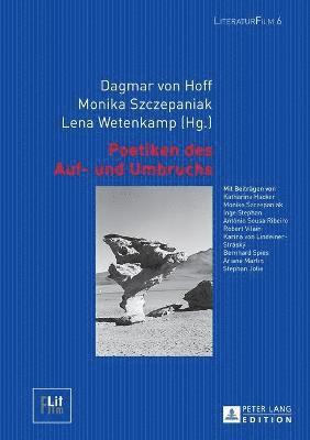 Dagmar Von Hoff, Monika Szczepaniak, Lena Wetenkamp - Poetiken Des Auf- Und Umbruchs, Häftad
