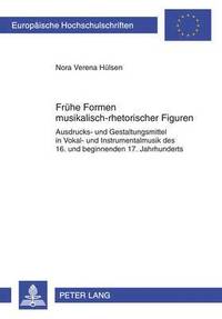 bokomslag Fruehe Formen Musikalisch-Rhetorischer Figuren