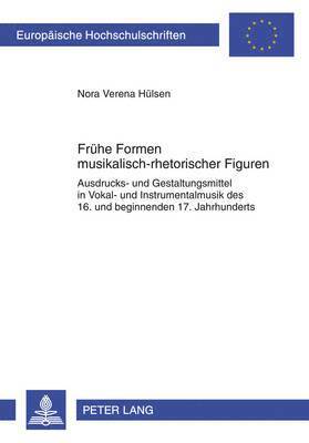 bokomslag Fruehe Formen Musikalisch-Rhetorischer Figuren
