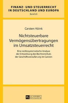 Carsten Höink - Nichtsteuerbare Vermoegensuebertragungen im Umsatzsteuerrecht, Inbunden