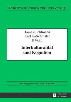 Tamás Lichtmann, Karl Katschthaler - Interkulturalitaet Und Kognition, Inbunden