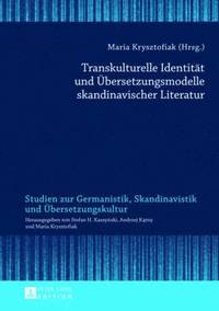 bokomslag Transkulturelle Identitaet Und Uebersetzungsmodelle Skandinavischer Literatur