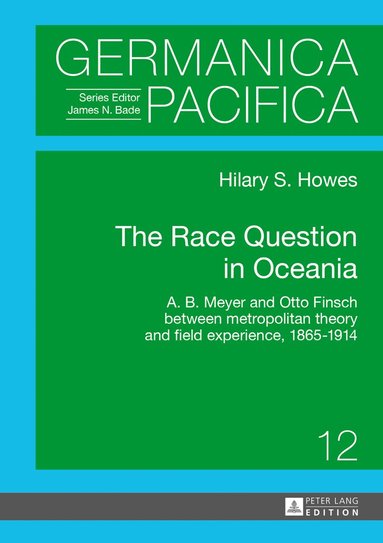 Hilary Howes - Race Question in Oceania, Inbunden