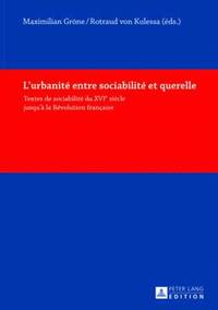 bokomslag L'Urbanit Entre Sociabilit Et Querelle