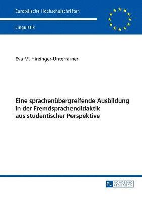 bokomslag Eine sprachenuebergreifende Ausbildung in der Fremdsprachendidaktik aus studentischer Perspektive