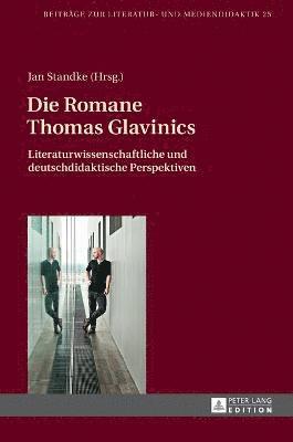 Jan Standke - Romane Thomas Glavinics, Inbunden