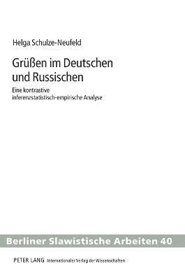 Helga Schulze-Neufeld - Grueßen im Deutschen und Russischen, Inbunden