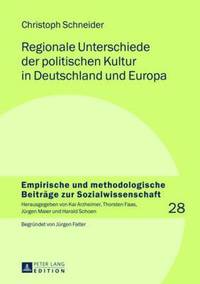 bokomslag Regionale Unterschiede Der Politischen Kultur in Deutschland Und Europa
