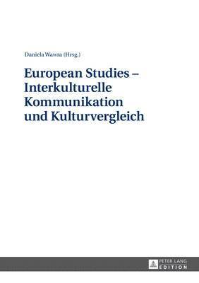 European Studies - Interkulturelle Kommunikation Und Kulturvergleich 1