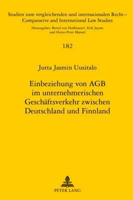 bokomslag Einbeziehung Von Agb Im Unternehmerischen Geschaeftsverkehr Zwischen Deutschland Und Finnland