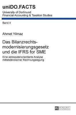 Bilanzrechtsmodernisierungsgesetz und die IFRS for SME