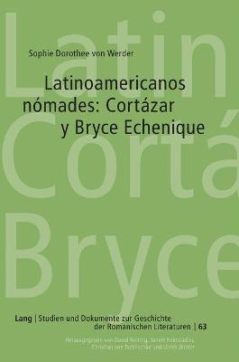 Latinoamericanos Nmades: Cortzar Y Bryce Echenique 1