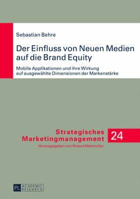 bokomslag Der Einfluss Von Neuen Medien Auf Die Brand Equity